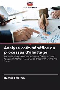 Analyse coût-bénéfice du processus d'abattage