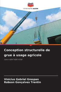 Conception structurelle de grue à usage agricole