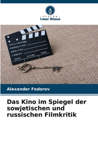 Kino im Spiegel der sowjetischen und russischen Filmkritik