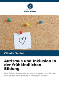 Autismus und Inklusion in der frühkindlichen Bildung