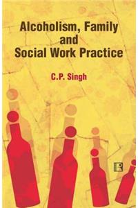 Alcoholism, Family and Social Work Practice