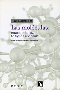 Las moleculas: cuando la luz te ayuda a vibrar