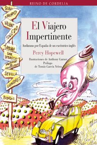 El viajero impertinente: Andanzas por Espana de un excentrico ingles