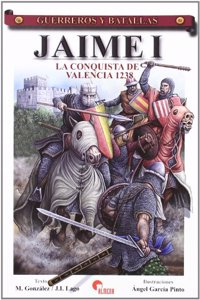 Jaime I : la conquista de Valencia, 1238