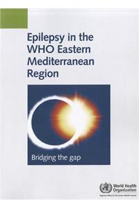 Epilepsy in the Who Eastern Mediterranean Region