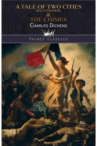 A Tale of Two Cities (Illustrated) & The Chimes