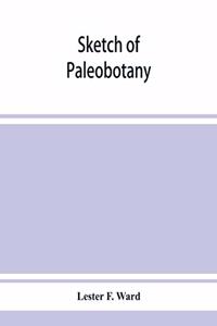 Sketch of paleobotany