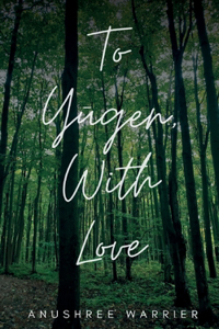 To Yūgen, With Love