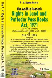 The Andhra Pradesh Rights in Land in Pattadar Pass Books Act, 1971 and Rules, 1989 5th Edn. 2025