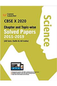 CBSE Class X 2020 - Chapter and Topic-wise Solved Papers 2011-2019 : Science