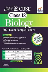 Super 10 CBSE Class 12 Biology 2021 Exam Sample Papers 3rd Edition