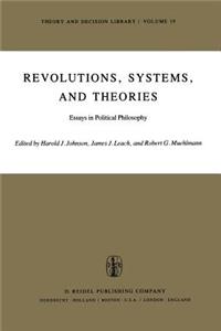 Revolutions, Systems and Theories