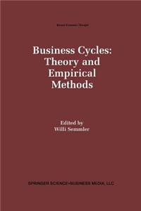 Business Cycles: Theory and Empirical Methods