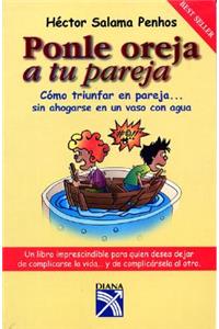 Ponle Oreja A Tu Pareja