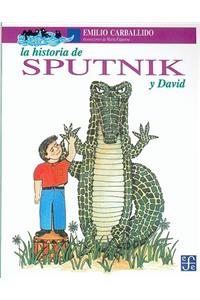 La Historia de Sputnik y David