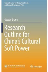 Research Outline for China's Cultural Soft Power