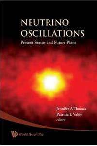 Neutrino Oscillations: Present Status And Future Plans