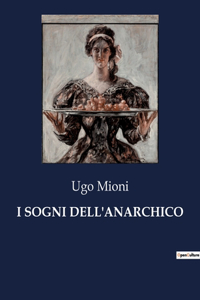 I Sogni Dell'anarchico