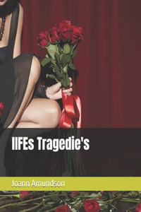 lIFEs Tragedie's