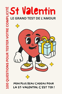 Saint-Valentin - 100 Questions Pour Tester Votre Complicite
