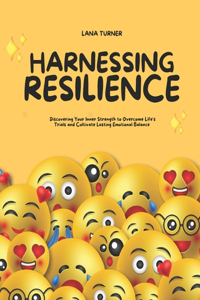 Harnessing Resilience