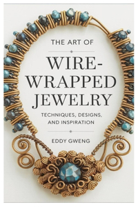 Art of Wire-Wrapped Jewelry