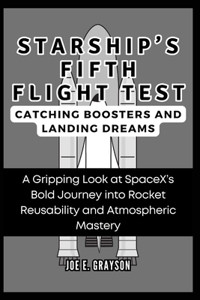 Starship's Fifth Flight Test