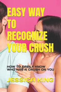 Easy Way to Recognize Your Crush