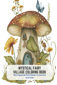 Mystical Fairy Village Coloring Book