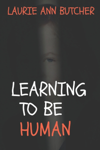 Learning to be Human