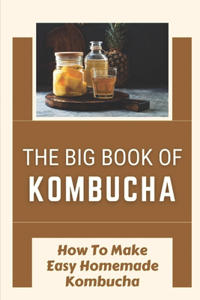 The Big Book Of Kombucha