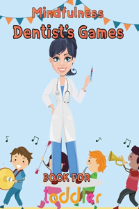 Mindfulness Dentist's Games Book For Toddler