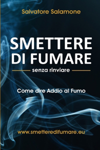 Smettere di Fumare senza rinviare