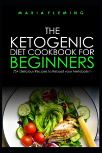 The Ketogenic Diet Cookbook for Beginners