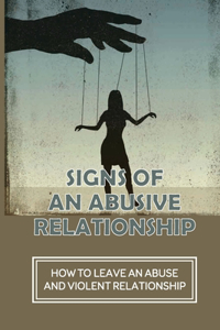 Signs Of An Abusive Relationship