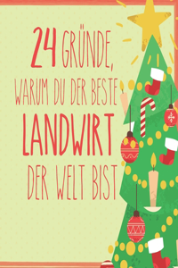 24 Gründe, warum du der beste Landwirt der Welt bist: Wunderschöner Adventskalender zum Eintragen, Ausfüllen und Verschenken