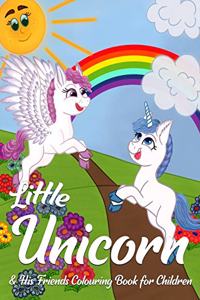 Little Unicorn & His Friends Colouring Book for Children