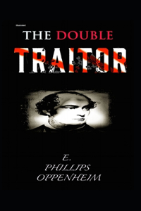 The Double Traitor Illustrated