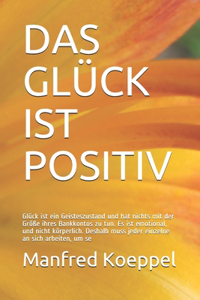 Das Glück Ist Positiv