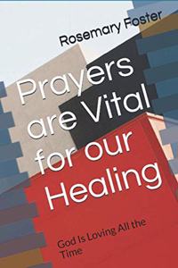 Prayers are Vital for our Healing