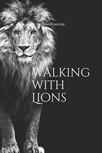 Walking with Lions