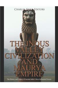 Indus Valley Civilization and Maurya Empire