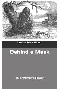 Behind a Mask