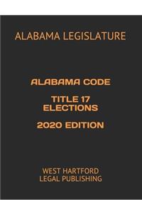 Alabama Code Title 17 Elections 2020 Edition