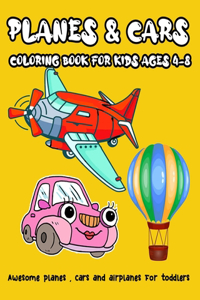 Planes & Cars coloring book for kids Ages 4-8