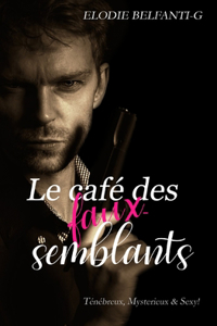 Le café des faux-semblants