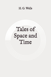 Tales of Space and Time