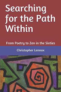 Searching for the Path Within
