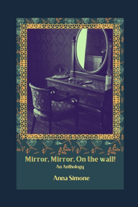 Mirror, Mirror, On the Wall!