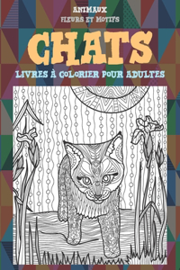 Livres à colorier pour adultes - Fleurs et motifs - Animaux - Chats